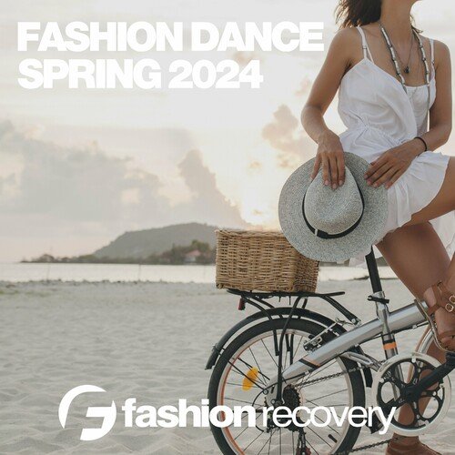 Various Artists – Fashion Dance Spring 2024