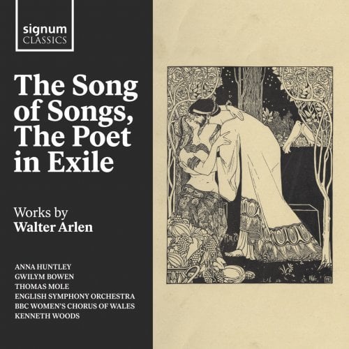 Anna Huntley, Gwilym Bowen & Thomas Mole – The Song of Songs, The Poet in Exile: Works by Walter Arlen (2024)