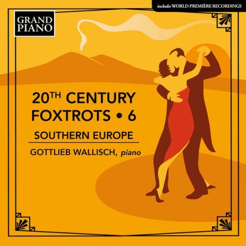 Gottlieb Wallisch – 20th Century Foxtrots Vol.6 (2024)