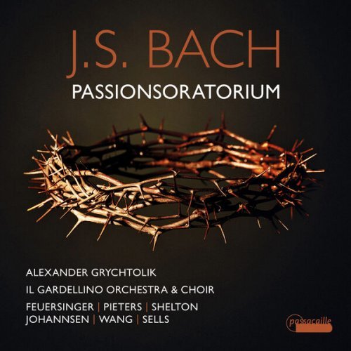 Daniel Johannsen, William Shelton – Bach: Passionsoratorium, BWV Anh.169 (Reconstructed by Alexander Grychtolik) (2024)