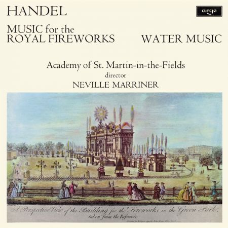 Academy of St. Martin in the Fields & Sir Neville Marriner – Handel: Music for the Royal Fireworks; Water Music (1972/2024)