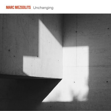 Marc Mezgolits – Unchanging (2024)