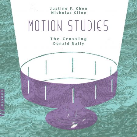 The Crossing & Donald Nally – Motion Studies (2024)