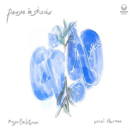 Maya Belsitzman, Uriel Herman – Pauses in Shades (2024)