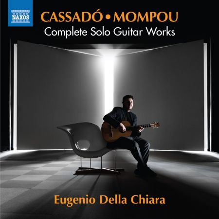 Eugenio Della Chiara – Cassadó & Mompou: Complete Guitar Works (2024)
