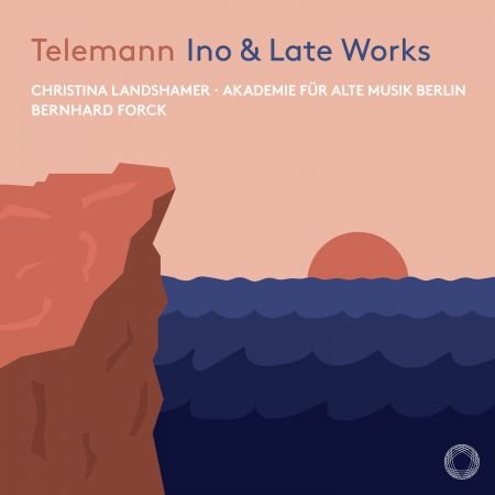 Christina Landshamer, Akademie für Alte Musik Berlin & Bernhard Forck – Telemann: Ino & Late Works (2024)
