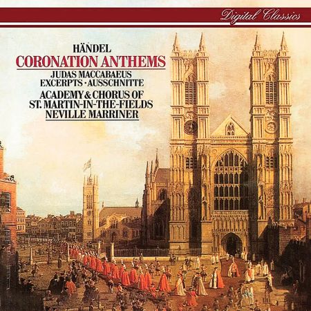 Academy of St. Martin in the Fields & Sir Neville Marriner – Handel: Coronation Anthems; Arias and Choruses (1985/2024)