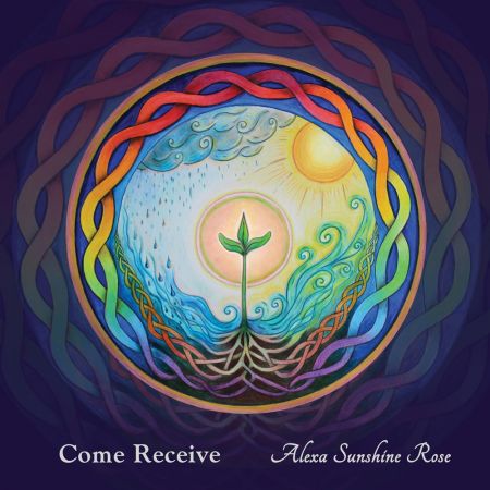 Alexa Sunshine Rose – Come Receive (2024)