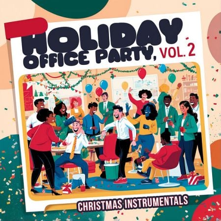 Various Artists – Holiday Office Party, Vol  2 (Christmas Instrumentals) (2024)