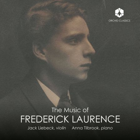 Jack Liebeck & Anna Tilbrook – The Music of Frederick Laurence (2024)