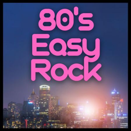 VA – 80’s Easy Rock (2024)