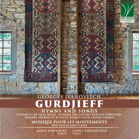 Anna Noferini Luigi Cozzolino – Georges Ivanovitch Gurdjieff: Hymns and Songs, Musique pour les Mouvements (2024)