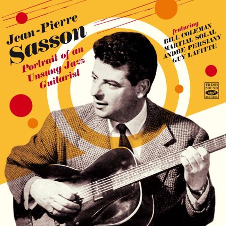 Jean-Pierre Sasson – Portrait of an Unsung Jazz Guitarist, Vol.1 (2024)