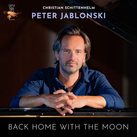 Peter Jablonski – Schittenhelm: Back Home with the Moon (2024)
