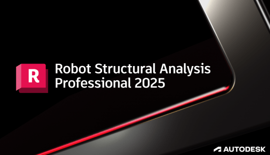 Autodesk Robot Structural Analysis Professional 2025 x64 Multilanguage