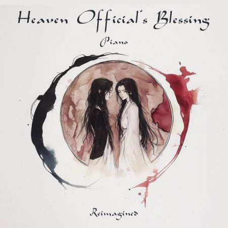 reimagined – Heaven Official’s Blessing Piano (2024)