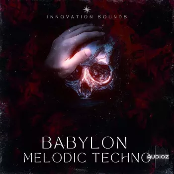 Innovation Sounds Babylon Melodic Techno WAV MiDi-FANTASTiC