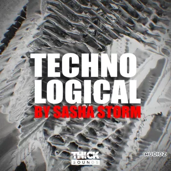 Thick Sounds Techno Logical by Sasha Storm WAV MiDi XFER RECORDS SERUM-FANTASTiC screenshot