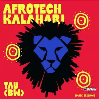 Splice Sessions Afrotech Kalahari : Tau WAV-FANTASTiC screenshot