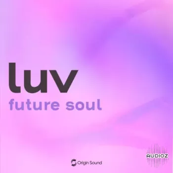 Origin Sound luv – future soul WAV-FANTASTiC
