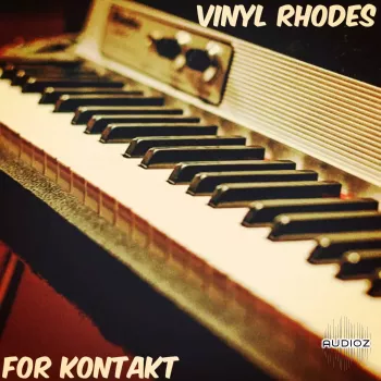 PastToFutureReverbs Vinyl Rhodes Electric Piano For Kontakt! KONTAKT WAV