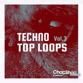 Chop Shop Samples Techno Top Loops Vol 3 WAV-FANTASTiC