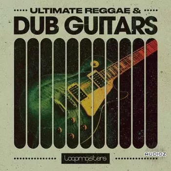 Loopmasters Ultimate Reggae and Dub Guitars WAV-FANTASTiC