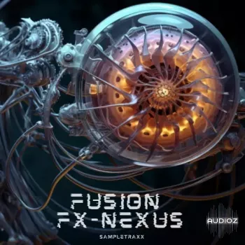 Sampletraxx Fusion FX Nexus KONTAKT-ohsie