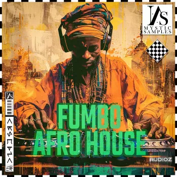 Mystic Samples Fumbo Afro House WAV MiDi-FANTASTiC