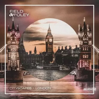 Field and Foley Cityscapes London WAV-FANTASTiC screenshot