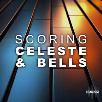 Audiobro Scoring Celeste and Bells KONTAKT