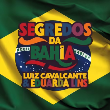 Luiz Cavalcante & Eduarda Lins – Segredos da Bahia (2025)