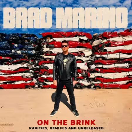 Brad Marino – On The Brink: Rarities, Remixes & Unreleased (2025)