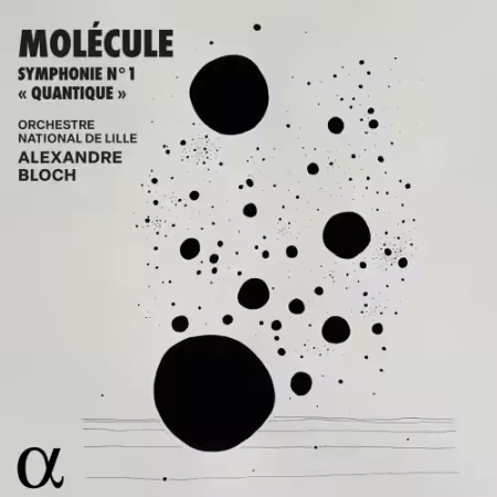 Molecule, Orchestre National de Lille & Alexandre Bloch – Molecule: Symphonie N° 1 “Quantique” (2025)