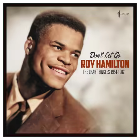 Roy Hamilton – Don’t Let Go The Chart Singles 1954-62 (2025)