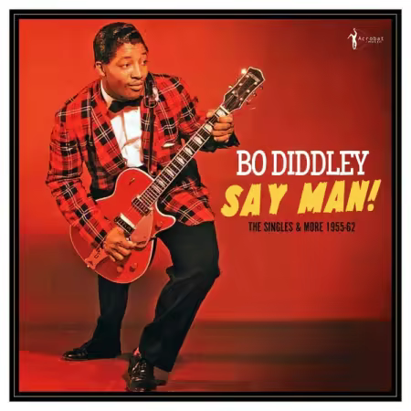 Bo Diddley – Say Man! The Singles & More 1955-62 (2025)