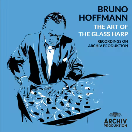 Bruno Hoffmann – Bruno Hoffmann: The Art of the Glass Harp (Recordings on Archiv Produktion) (2025)