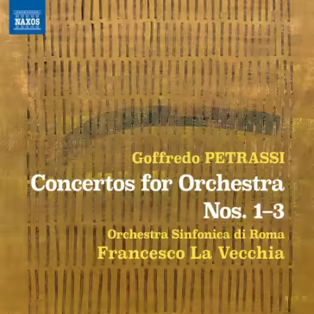 Orchestra Sinfonica di Roma & Francesco La Vecchia – Petrassi: Concertos for Orchestra Nos. 1-3 (2025)