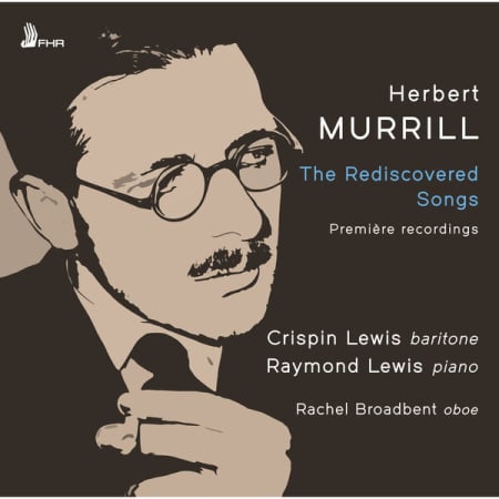 Crispin Lewis – Herbert MURRILL The Rediscovered Songs (Album) (2025)