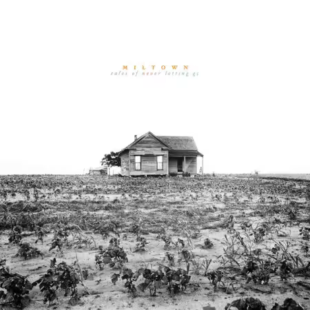 Miltown – Tales Of Never Letting Go (2025)