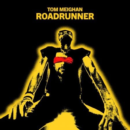 Tom Meighan – Roadrunner (2025)