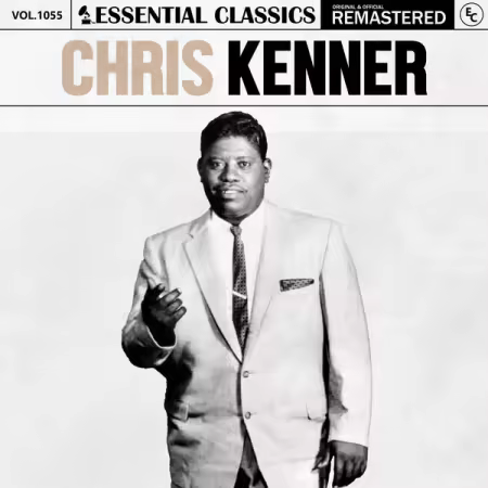 Chris Kenner – Essential Classics, Vol. 1055 Chris Kenner (2025)
