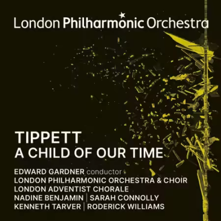 London Philharmonic Orchestra & Choir, Edward Gardner – Tippett: A Child of Our Time (2025)