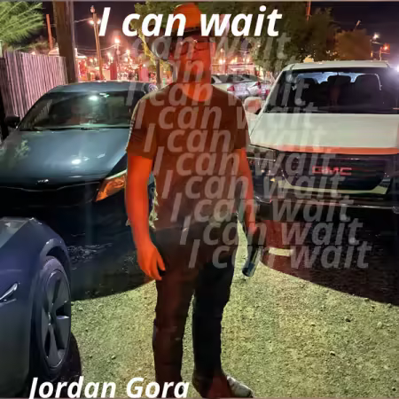 Jordan Gora – I Can Wait (2025)