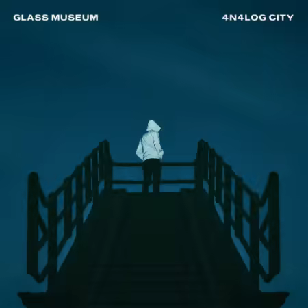 Glass Museum – 4N4LOG CITY (2025)