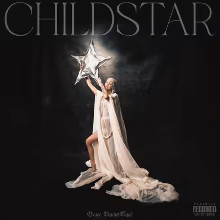 Grace VanderWaal – CHILDSTAR (2025)