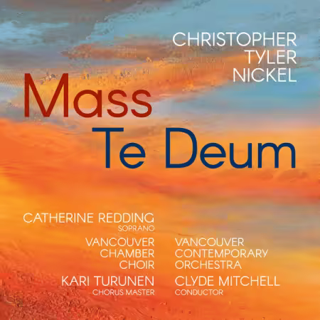 Various Artists – Christopher Tyler Nickel Mass & Te Deum (2025)