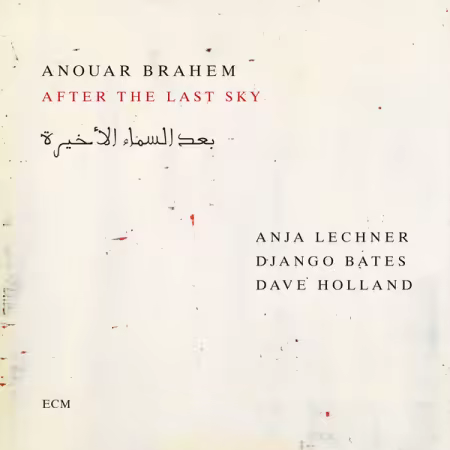 Anouar Brahem, Anja Lechner, Django Bates, Dave Holland – After the Last Sky (2025)