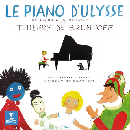 Thierry De Brunhoff – Le piano d’Ulysse – De Haendel a Debussy (2025)