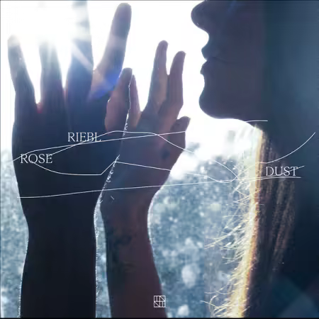 Rose Riebl – Dust (2025)